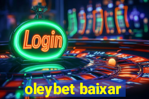 oleybet baixar